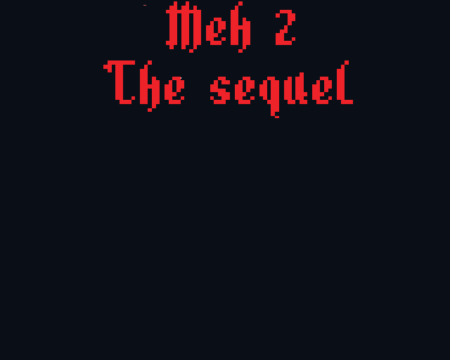 Meh the sequel