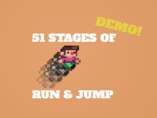 51 Stages Of a Run & Jump [(Demo)/(Testing)]